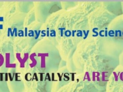 NEW DEADLINE!!!: 20th of May 2019, CALL FOR APPLICATIONS FOR MTSF MALAYSIA TORAY SCIENCE FOUNDATION RESEARCH GRANTS AND AWARDS: (STA)