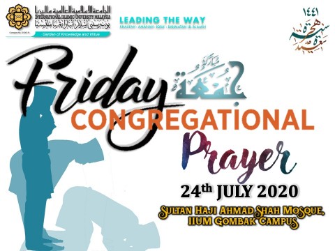 APPLICATION TO PERFORM FRIDAY CONGREGATIONAL PRAYER ON 24th JULY 2020 AT IIUM SHAS MOSQUE GOMBAK CAMPUS