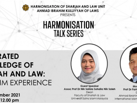 THE EDUCATION EXPERIENCE UNDER THE HARMONISATION OF SHARI’AH AND LAW SHAPES THE UNDERSTANDING AND PROVIDES THE TOOLS IN WORKING TOWARDS JUST LAWS AND JUST LEGAL SYSTEMS