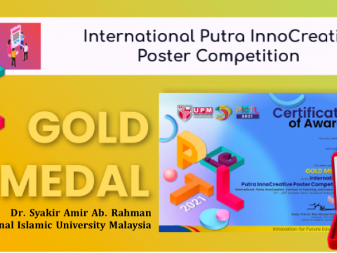 Congratulations to the Gold Medal winner for International Putra InnoCreative Poster Competition (PICTL 2021) 