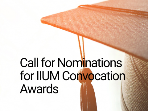 CALL FOR NOMINATIONS FOR IIUM CONVOCATION AWARD