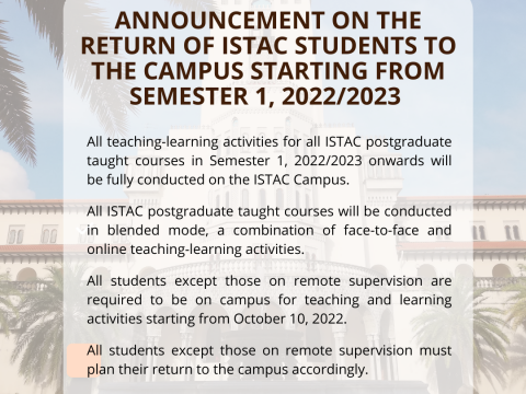 ANNOUNCEMENT ON THE RETURN OF ISTAC STUDENTS TO THE CAMPUS STARTING FROM SEMESTER 1, 2022/2023 