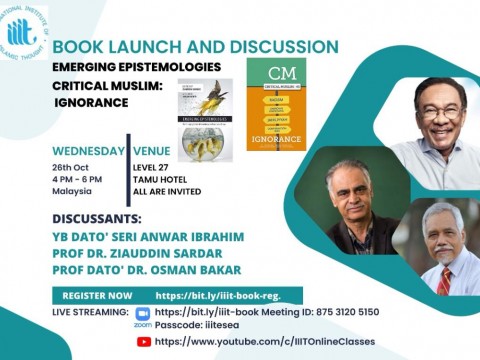 BOOK LAUNCH AND DISCUSSION - EMERGING EPISTEMOLOGIES CRITICAL MUSLIM: IGNORANCE