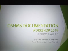 OSHMS DOCUMENTATION WORKSHOP 2019 - (28 FEBRUARY - 01 MARCH 2019)