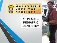 Congrats Br. Muhammad Syahmi for winning 1st Place (Paediatric Dentistry) in Dentistry Competition for Undergraduates Malaysia Next Top Dentists