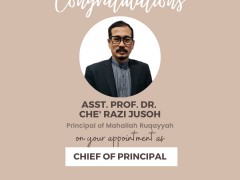 CONGRATULATIONS - ASST. PROF. DR. CHE' RAZI JUSOH AS THE NEW CHIEF OF PRINCIPALS