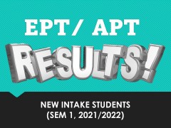 RELEASE OF RESULTS: EPT/APT NEW INTAKE SEM 1, 2021/2022