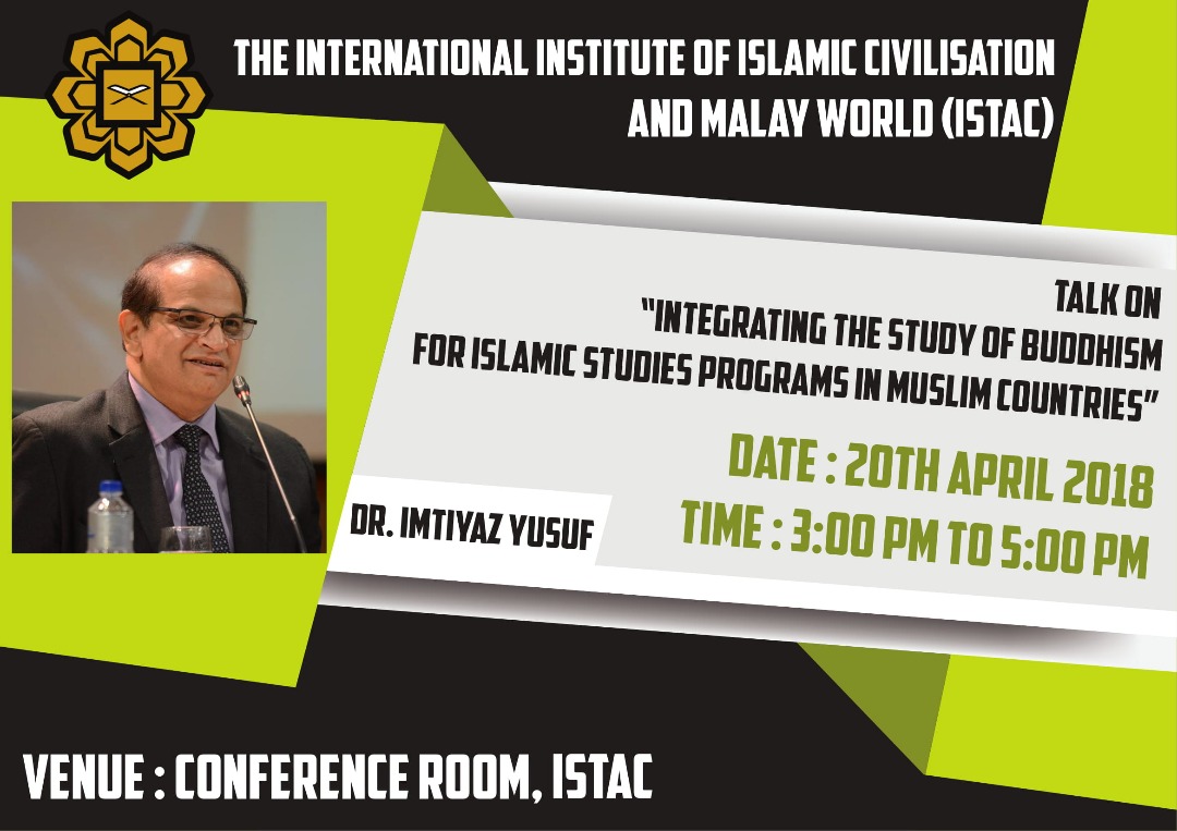 Talk by Dr. Imtiaz Yusuf on "Integrating the Study of Buddhisms for Islamic Studies Programs in Muslim Countries"