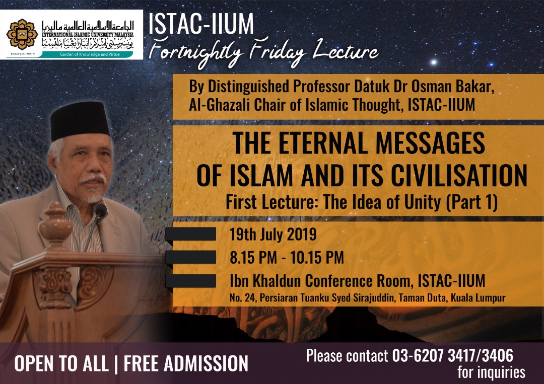 ISTAC-IIUM - Fortnightly Friday Lecture - The Eternal Messages Of Islam And Its Civilisation