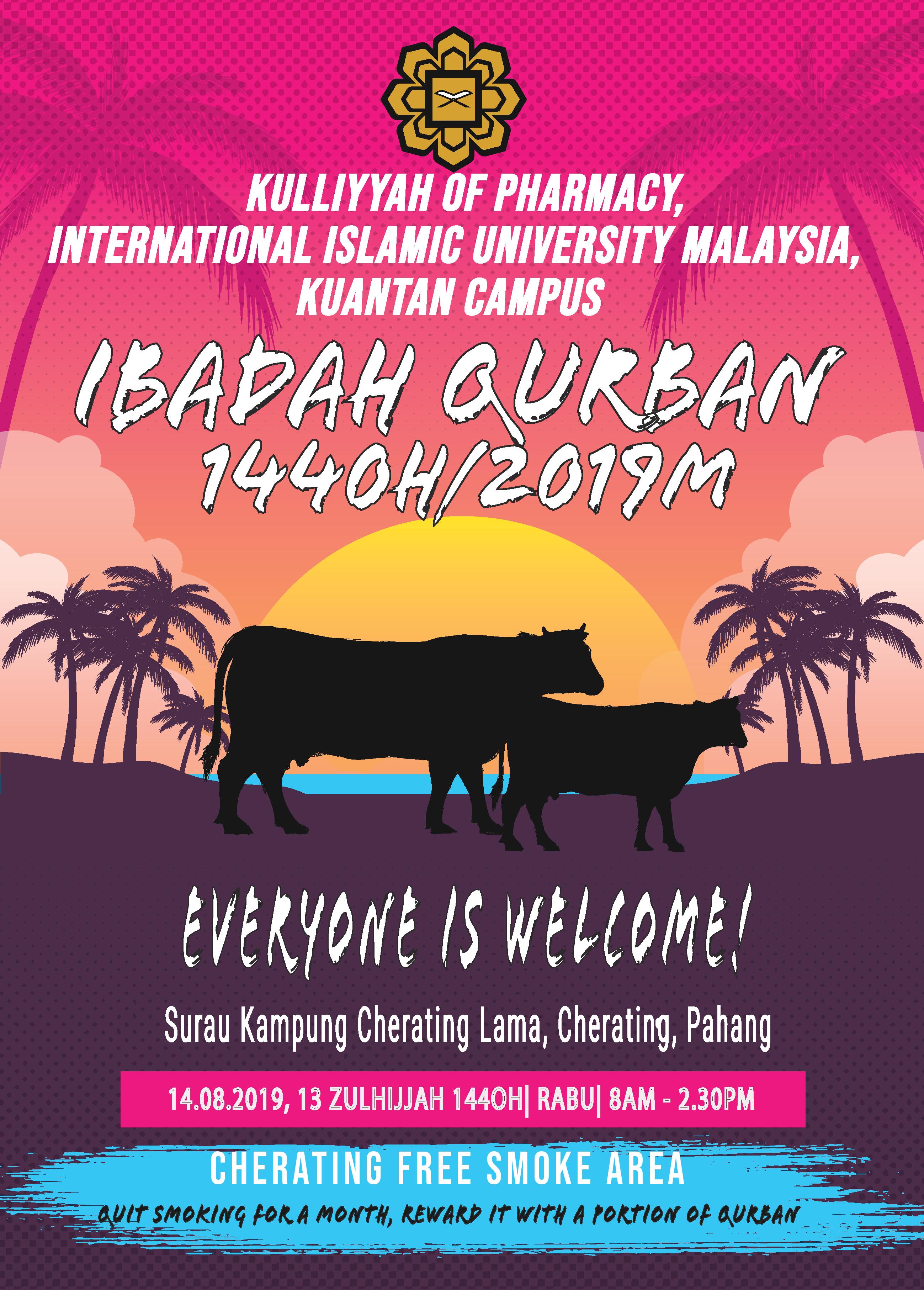 IBADAH QURBAN PROGRAMME 1440H/2019 IN CONJUNCTION WITH THE KULLIYYAH FLAGSHIP “SUSTAINABLE SMOKE-FREE CAMPUS”   