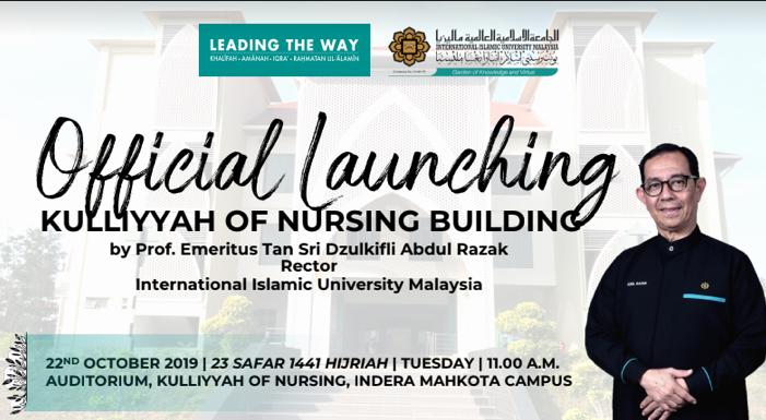 THE OFFICIAL LAUNCHING OF KULLIYYAH OF NURSING NEW BUILDING