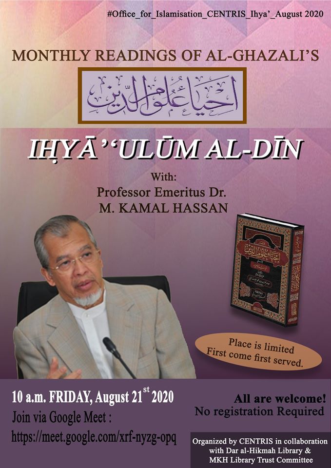 MONTHLY READINGS OF IḤYĀ’‘ULŪM AL-DĪN with PROF. EMERITUS DR. M. KAMAL HASSAN