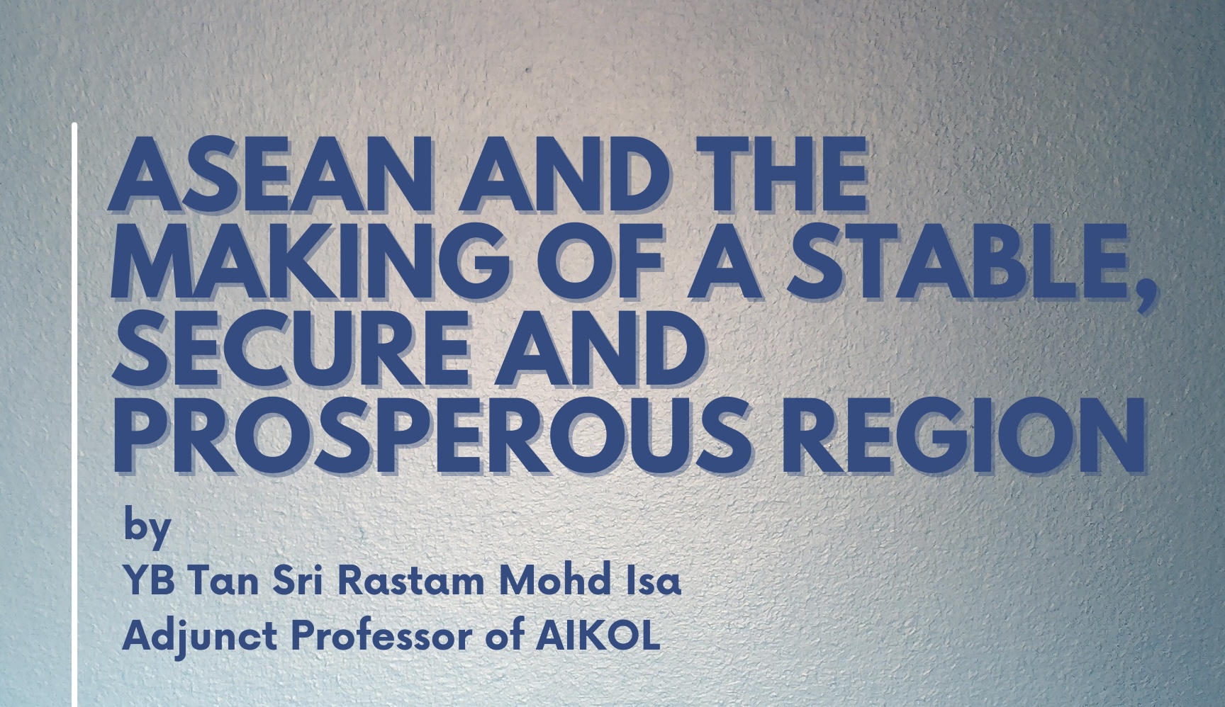 SPECIAL LECTURE BY YB TAN SRI RASTAM MOHD ISA, ADJUNCT PROFESSOR OF AIKOL