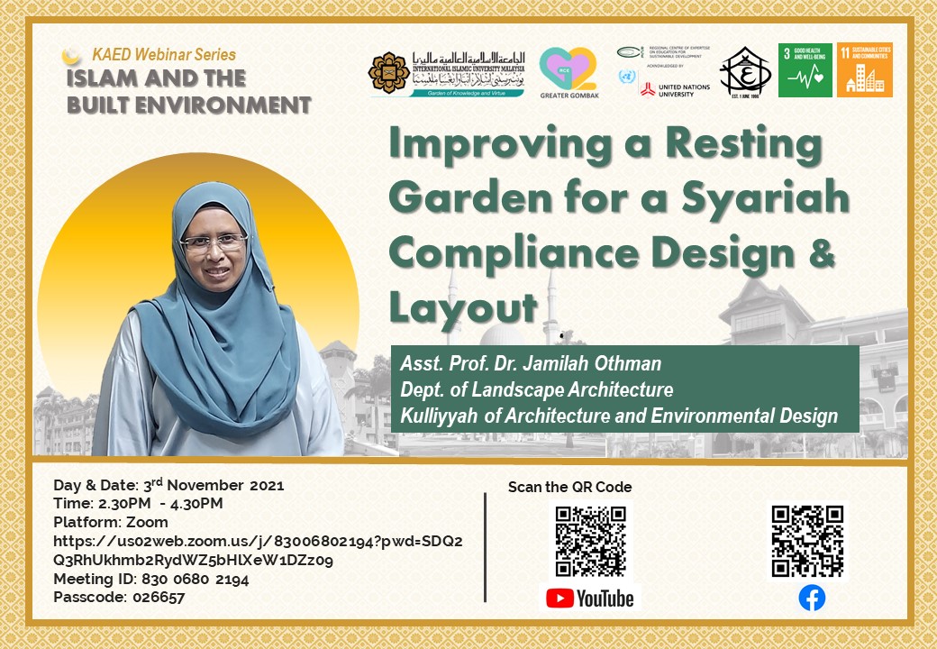 KAED WEBINAR SERIES: “Improving a Resting Garden For A Syariah Compliance Design & Layout” by Asst. Prof. Dr. Jamilah Othman