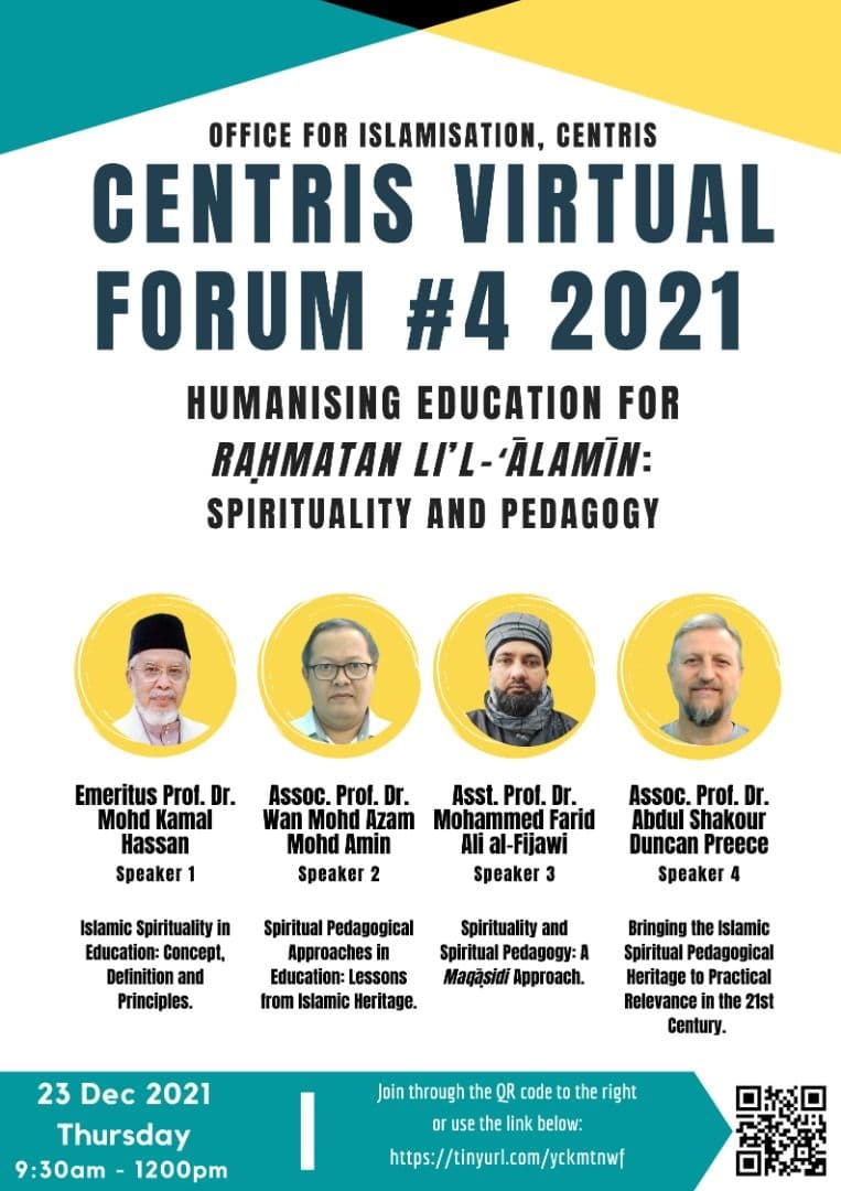 CENTRIS VIRTUAL FORUM 2021 SERIES #4, HUMANISING EDUCATION FOR _RAḤMATAN LI’L-ĀLAMĪN_: SPIRITUALITY AND PEDAGOGY