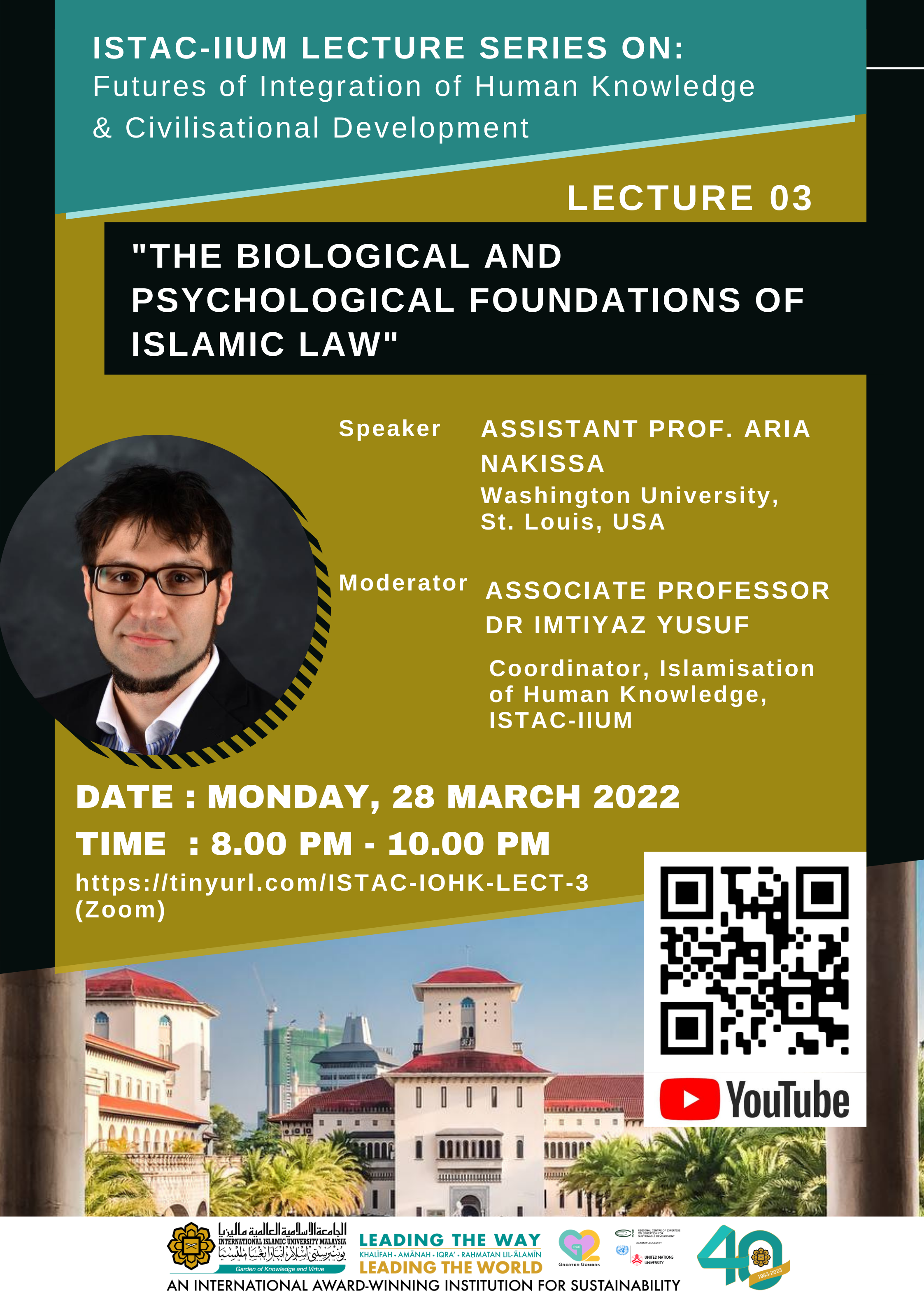 ISTAC-IIUM  LECTURE SERIES 03:  ON FUTURES OF INTEGRATION OF HUMAN KNOWLEDGE & CIVILISATIONAL DEVELOPMENT
