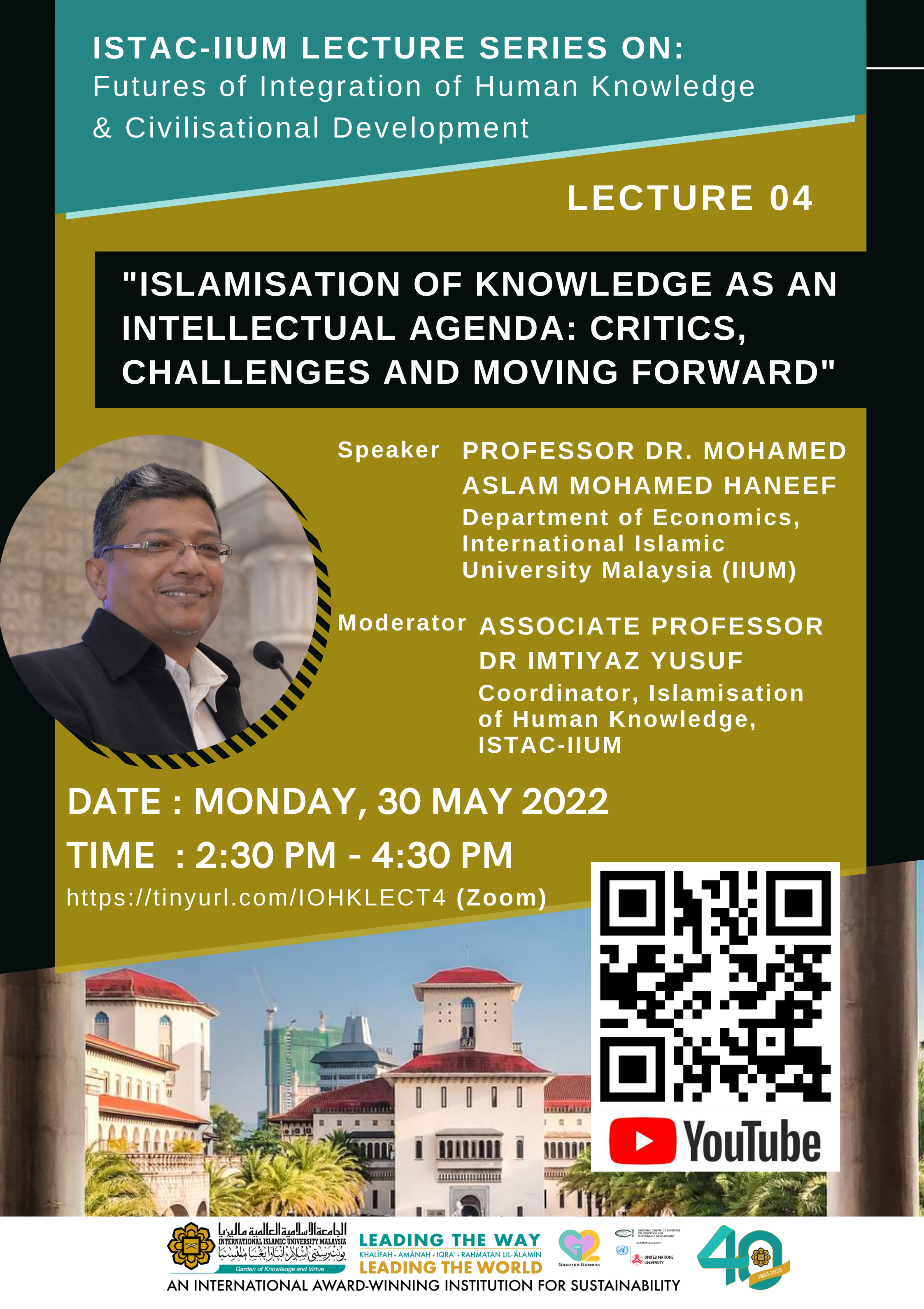 ISTAC-IIUM  LECTURE SERIES 04:  ON FUTURES OF INTEGRATION OF HUMAN KNOWLEDGE & CIVILISATIONAL DEVELOPMENT
