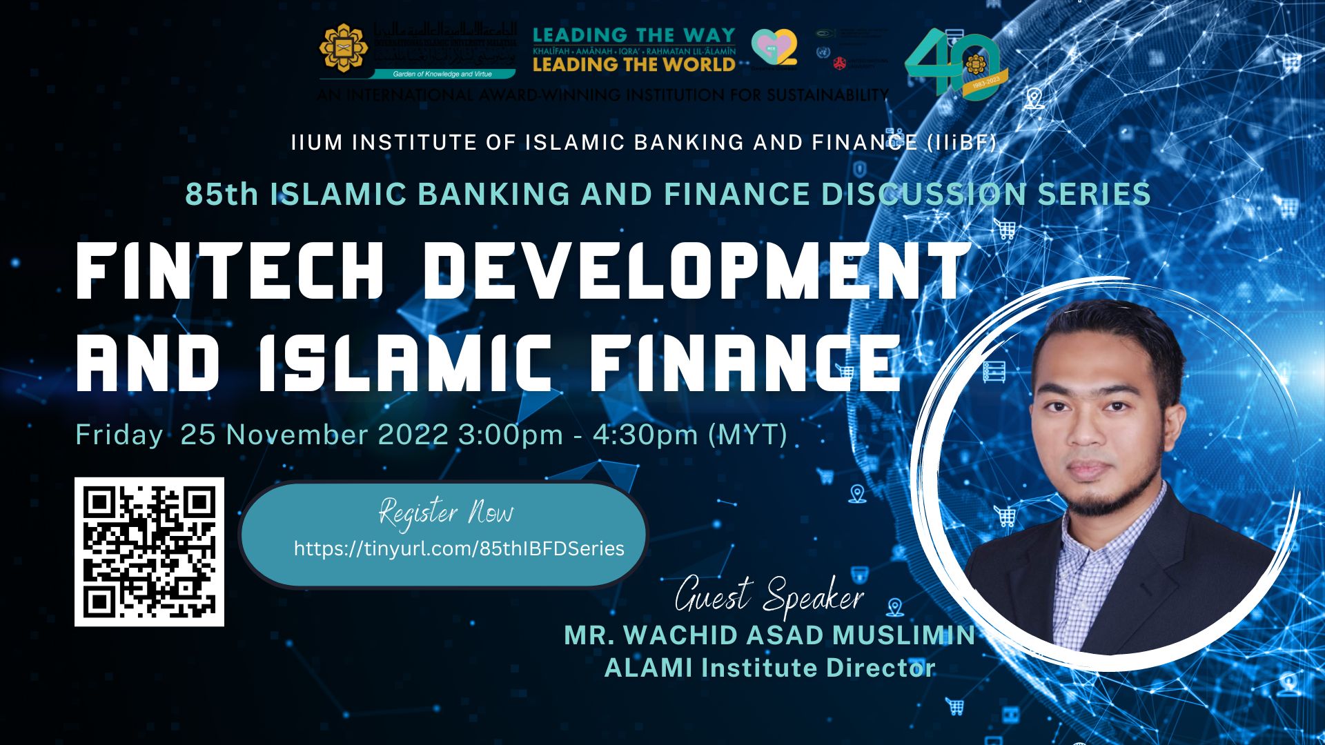 85th Islamic Banking and Finance Discussion Series : Friday, 25 November 2022