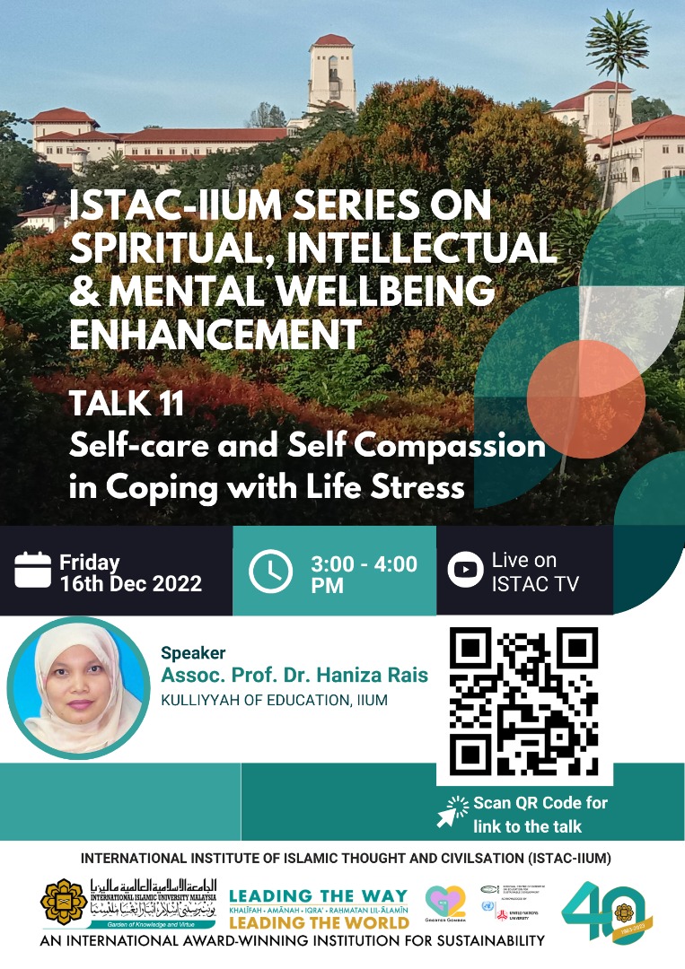 ISTAC-IIUM SERIES ON SPIRITUAL, INTELLECTUAL & MENTAL WELLBEING ENHANCEMENT - Talk 11