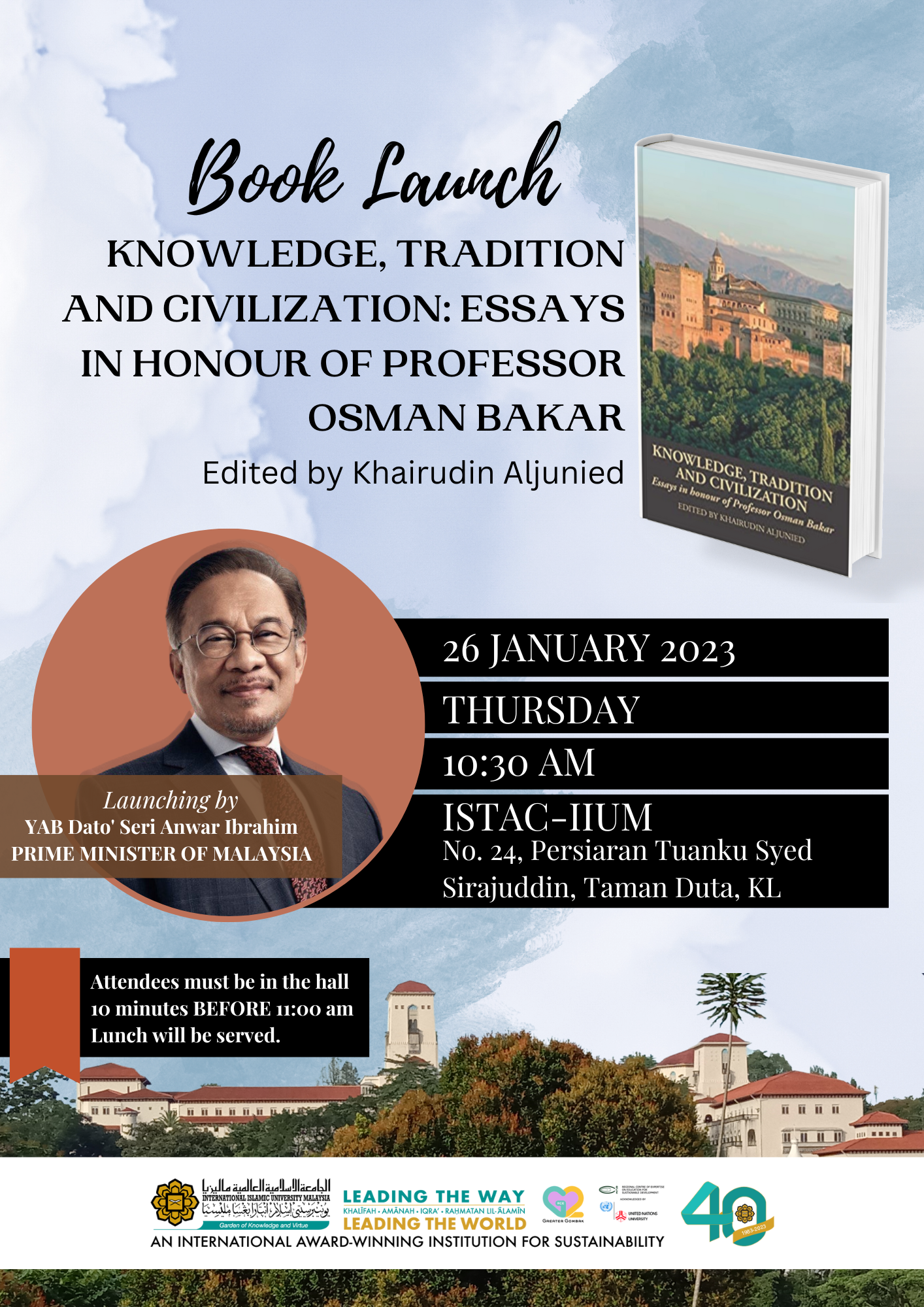 BOOK LAUNCH AND FORUM "KNOWLEDGE, TRADITION AND CIVILISATION: ESSAYS IN HONOUR OF PROFESSOR OSMAN BAKAR"