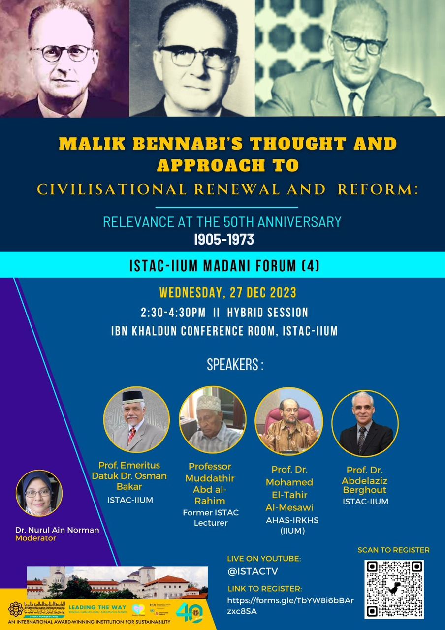 MALIK BENNABI'S THOUGHT AND APPROACH TO CIVILISATIONAL RENEWAL AND REFORM: (RELEVANCE AT THE 50TH ANNIVERSARY 1905-1973